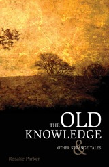 The Old Knowledge and Other Strange Tales