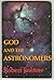 God and the Astronomers by Robert Jastrow
