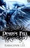 Demon's Fall by Karalynn Lee