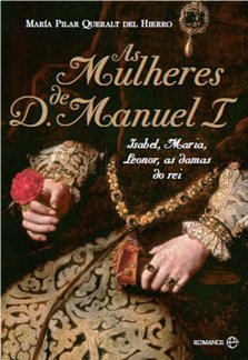 As Mulheres de D. Manuel I (Paperback)