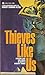 Thieves Like Us