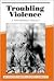 Troubling Violence: A Perfo...