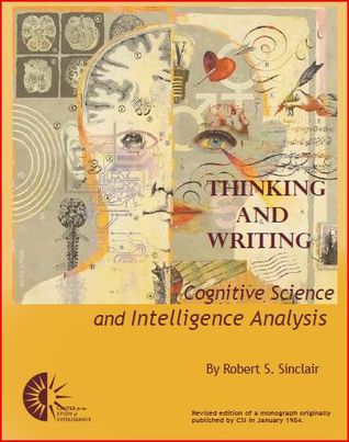 Thinking and Writing: Cognitive Science and Intelligence Analysis