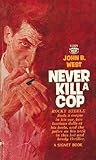 Never Kill a Cop