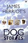 James Herriot's Dog Stories - Kisah-Kisah Anjing by James Herriot
