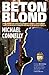 Betonblond (Harry Bosch, #3; Harry Bosch Universe, #3)