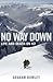 No Way Down: Life and Death on K2