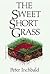 The Sweet Short Grass