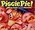 Piggie Pie! by Margie Palatini