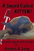 A Sword Called…Kitten?