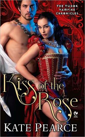 Kiss of the Rose (Tudor Vampire Chronicles, #1)