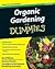 Organic Gardening for Dummies