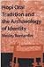 Hopi Oral Tradition and the Archaeology of Identity