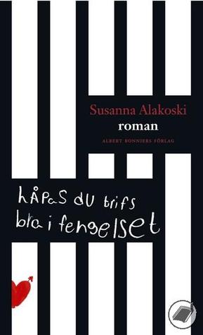 Håpas du trifs bra i fengelset (Hardcover)