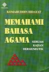 Memahami Bahasa Agama: Sebuah Kajian Hermeneutik