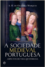 A Sociedade Medieval Portuguesa: Aspectos de Vida Quotidiana (Paperback)