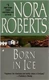 Born in Ice by Nora Roberts