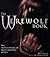 The Werewolf Book: The Encyclopedia of Shape-Shifting Beings