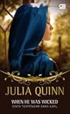 When He Was Wicked - Cinta Terpendam Sang Earl by Julia Quinn