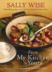 From My Kitchen To Yours: Delicious And Gluten-Free Recipes The Whole Family Will Love