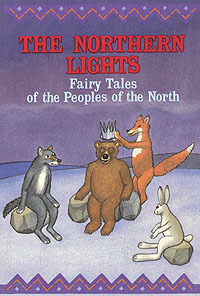 The Northern Lights: Fairy Tales of the Peoples of the North
