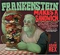 Frankenstein Makes a Sandwich