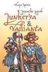 Junačke zgode Junker'sa i Vailianta by Vanja Spirin