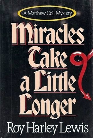 Miracles Take a Little Longer (Matthew Coll, #5)