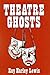 Theatre Ghosts