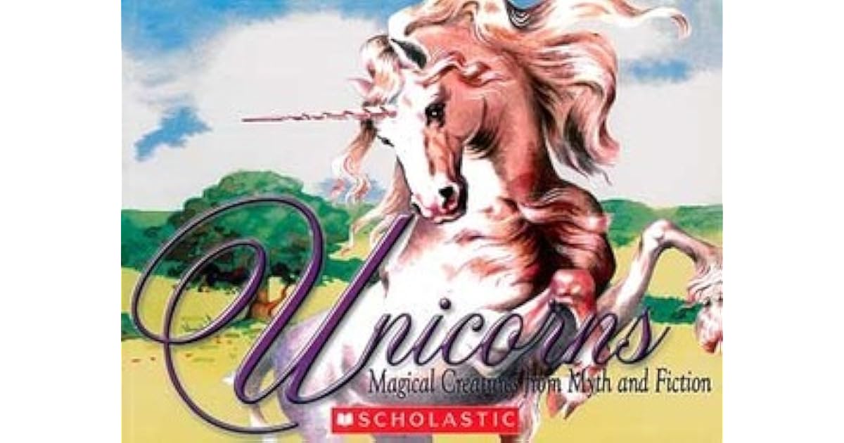 Unicorns Magical Creatures From Myth and Fiction by Mia Di Francesco