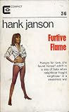Furtive Flame by Hank Janson Furtive Flame by Hank Janson