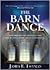 The Barn Dance by James F. Twyman