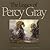 The Legacy of Percy Gray