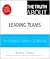 The Truth about Leading Teams