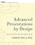 Advanced Presentations by Design by Andrew V. Abela