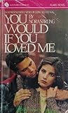 You Would If You Loved Me by Nora Stirling