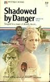 Shadowed by Danger