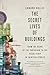 The Secret Lives of Buildings: From the Ruins of the Parthenon to the Vegas Strip in Thirteen Stories
