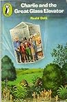Charlie and the Great Glass Elevator by Roald Dahl