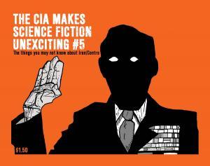 The CIA Makes Science Fiction Unexciting # 5 (Paperback)