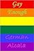 Gay Enough by German Alcala