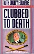 Clubbed to Death