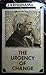 The Urgency of Change (Perennial Library)
