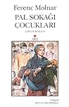 Pal Sokağı Çocukları by Ferenc Molnár