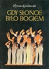 Gdy słońce było b...