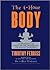 The 4-Hour Body: An Uncommon Guide to Rapid Fat-Loss, Incredible Sex, and Becoming Superhuman