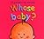 Whose Baby?