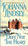 Defy Not the Heart by Johanna Lindsey