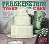 Frankenstein Takes the Cake by Adam Rex