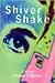 Shiver Shake
